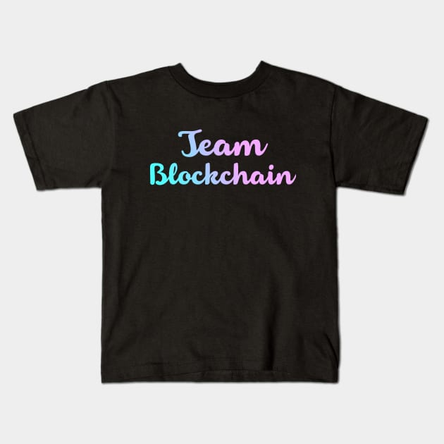 Team Blockchain - Pastel Gradient Bitcoin Ethereum Crypto Shirt T-Shirt Kids T-Shirt by felixbunny